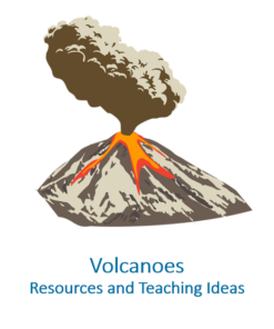 Volcanoes: Resources and Teaching Ideas